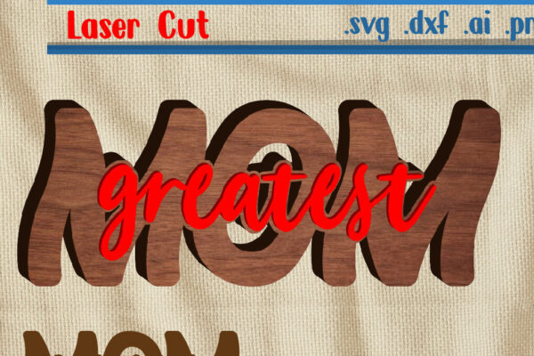 1758506967_Greatest-Mom-Laser-Cut-Svg-Dxf-Eps-Ai-Graphics-65691003-1-1