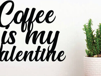 Intra απο ξύλο plywood Χρώμα wenge 3mm-4mm πάχος - Coffee is My Valentine Laser, metal Δίασταση 40x50 cm INTRAFABR-100838019 - Image 2