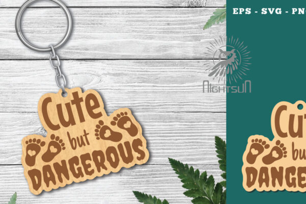 1758697767_Cute-But-Dangerous-Laser-Cut-Keychain-Graphics-118402127-1-1