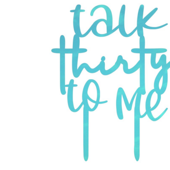 Intra απο ξύλο plywood 3mm-4mm πάχος – Talk Thirty to Me Cake Topper Δίασταση  20x20 cm INTRAFABR-18668343 - Image 1