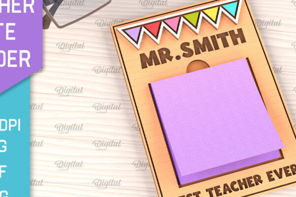 1759077083_Teacher-Sticky-Note-Pad-Holder-Laser-Cut-Graphics-96508292-1-1