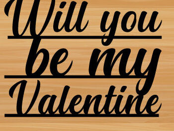 Intra απο ξύλο plywood 3mm-4mm πάχος – Will You Be My Valentine Laser, metal Δίασταση  20x20 cm INTRAFABR-87758590 - Image 1