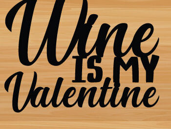 Intra απο ξύλο plywood 3mm-4mm πάχος – Wine is My Valentine Laser, metal Δίασταση  20x20 cm INTRAFABR-87835515 - Image 1