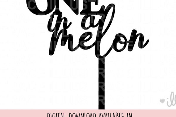1759512727_One-in-a-Melon-Cake-Topper-svg-Graphics-100034683-1-1.jpg