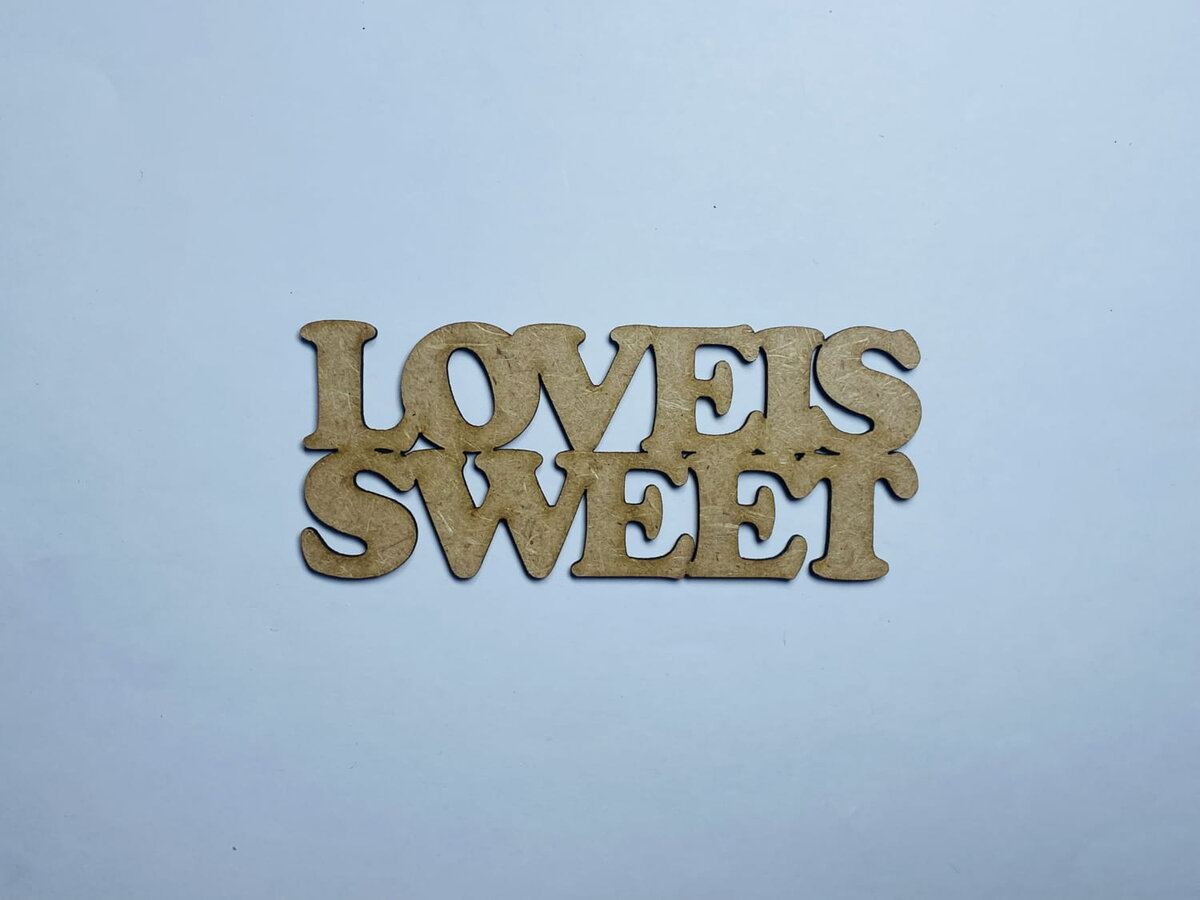 Intra απο ξύλο plywood 3mm-4mm πάχος - Love Is Sweet Wooden Cutout Unfinished Craft Δίασταση 30x30 cm Intraeaxys-zo9yrpw7